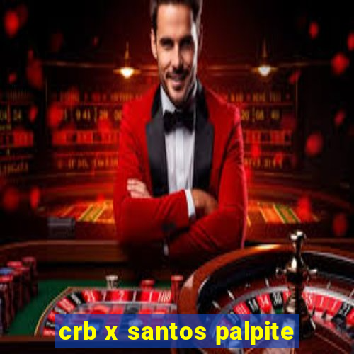 crb x santos palpite